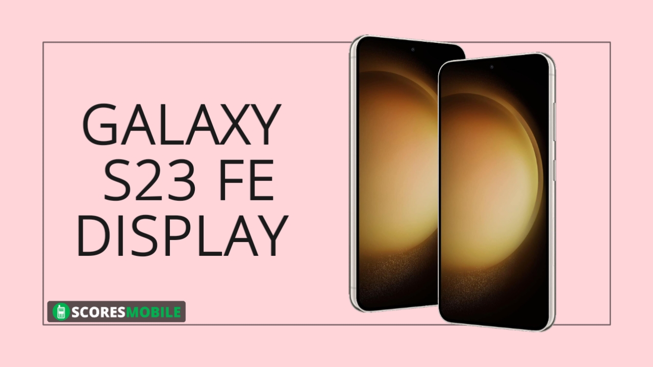 Samsung Galaxy S23 FE Display